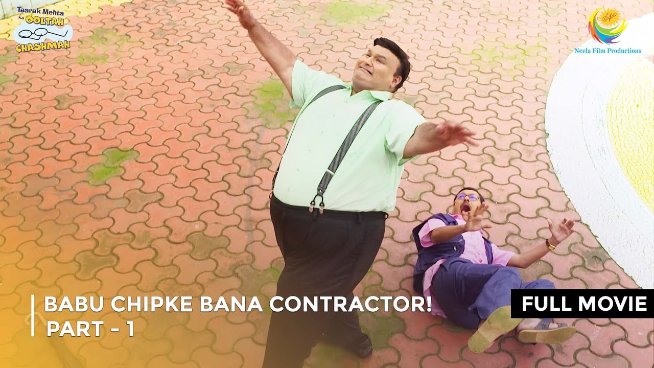 Babu Chipke Bana Contractor! I FULL MOVIE | Part 1 | Taarak Mehta Ka Ooltah Chashmah Ep 3592 to 3594