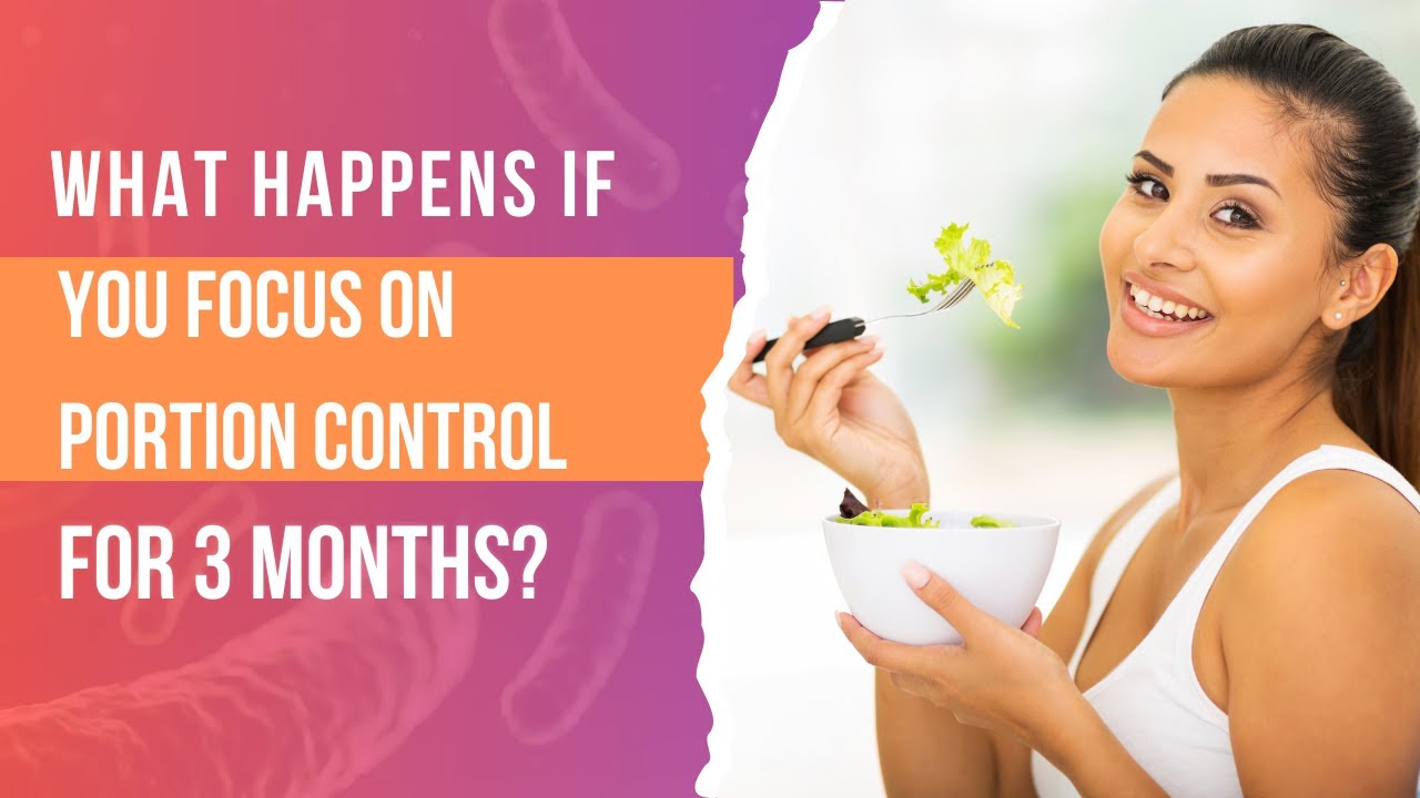 3 Months of Portion Control: Surprising Results Uncovered