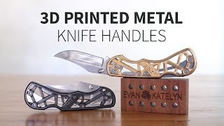 3D Printing Steel Knife Handles for Alec Steele