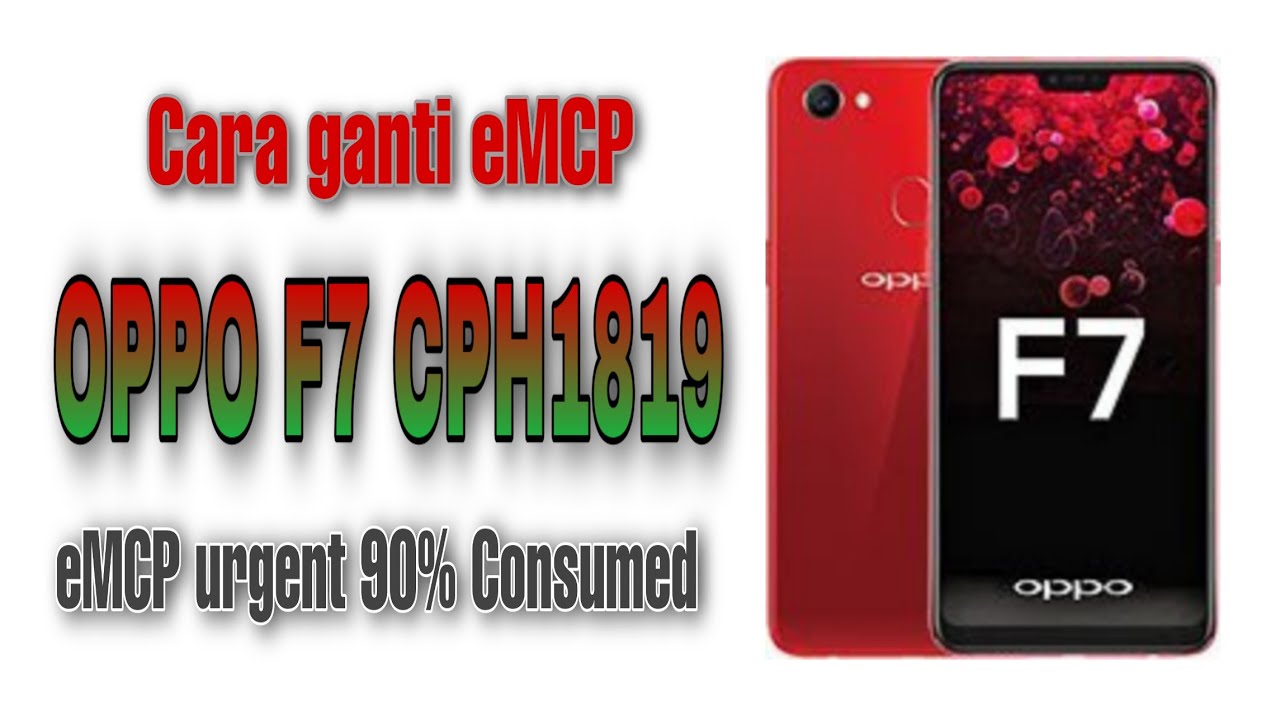 Cara Ganti eMMC Oppo F7 CPH1819