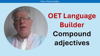 OET Language Builder   Compound adjectives