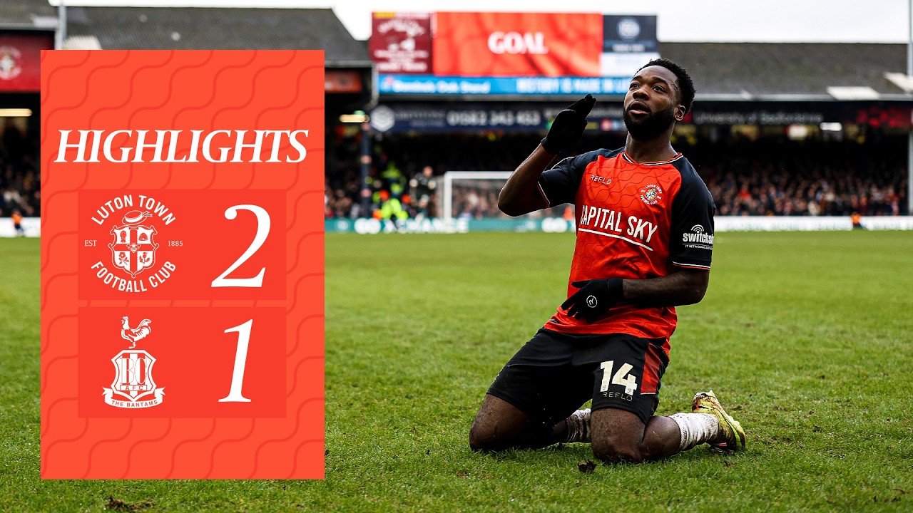 Luton 2-1 Bradford | Highlights