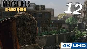 [4K] The Last of Us - Remastered - 100% Playthrough - Part 12 - TO THE BRIDGE! (PS5)