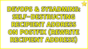 DevOps & SysAdmins: Self-destructing recipient address on Postfix (rewrite recipient address)