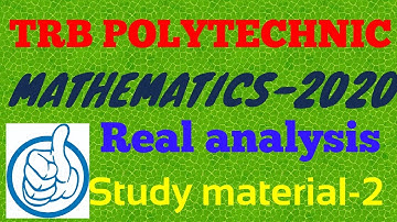 study material-2/Real analysis/TRB POLYTECHNIC MATHEMATICS 2020