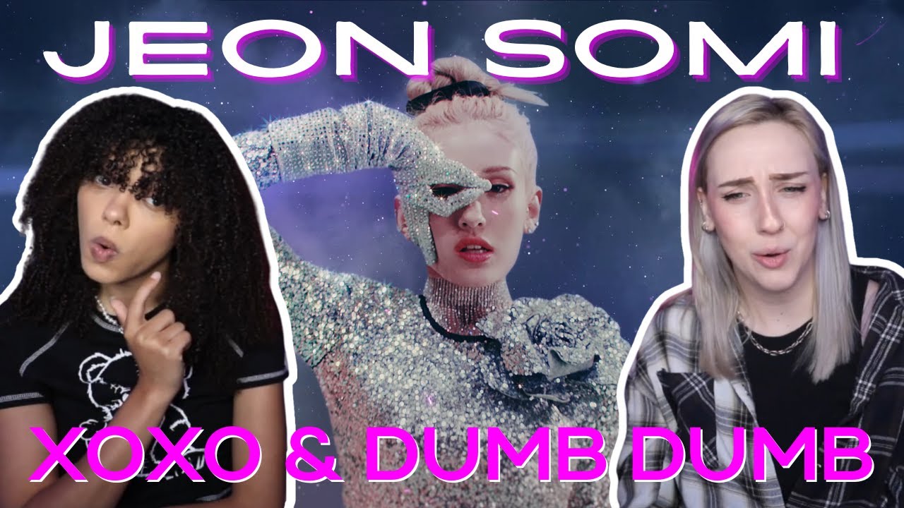COUPLE REACTS TO JEON SOMI (전소미) - 'XOXO' &  'DUMB DUMB' MVs