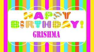 Grishma  Birthday Wishes  - Happy Birthday GRISHMA