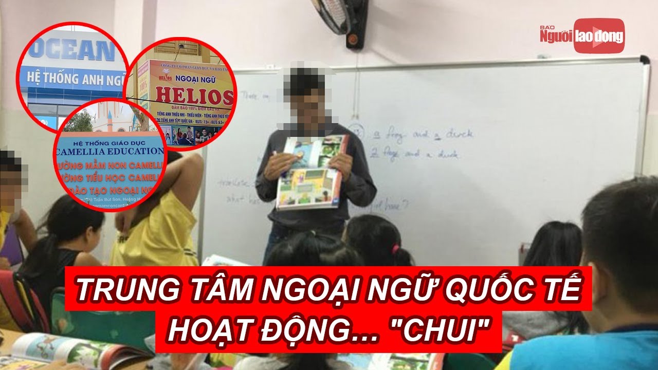 Phát hiện Trung tâm ngoại ngữ quốc tế hoạt động… chui... - youtube