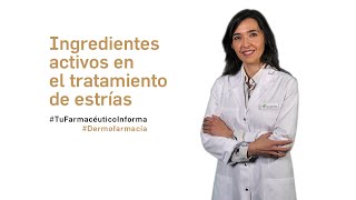 Ingredientes activos en el tratamiento de estrías - Tu Farmacéutico Informa #Dermofarmacia screenshot 4