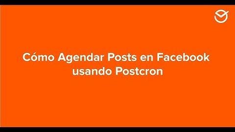 Cómo Agendar Posts en Facebook Usando Postcron