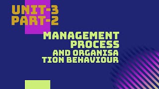 Management process and organisation behaviour ||unit-3|| notes of MBA&BBA Part-2