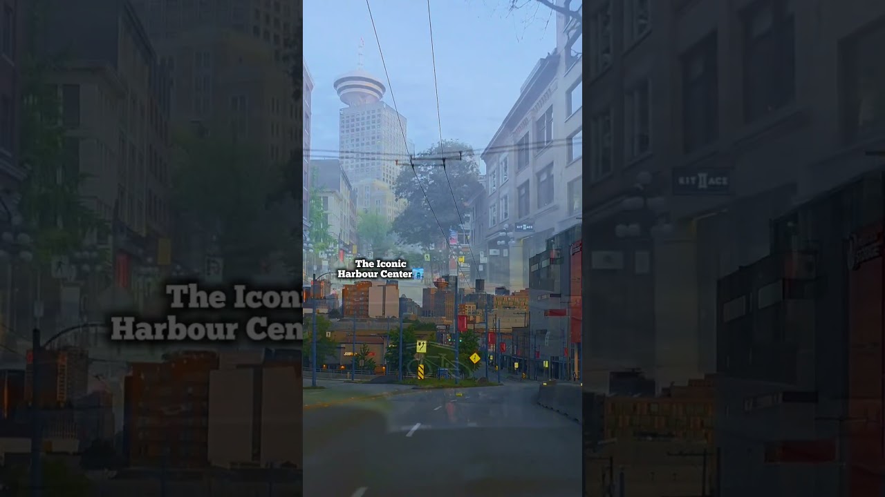 The Iconic Harbour Centre I'm Vancouver 🇨🇦 