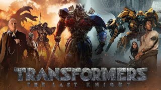 Transformers: The Last Knight(2017)- Mark Wahlberg, Isabela || Full Movie Review and Explanation