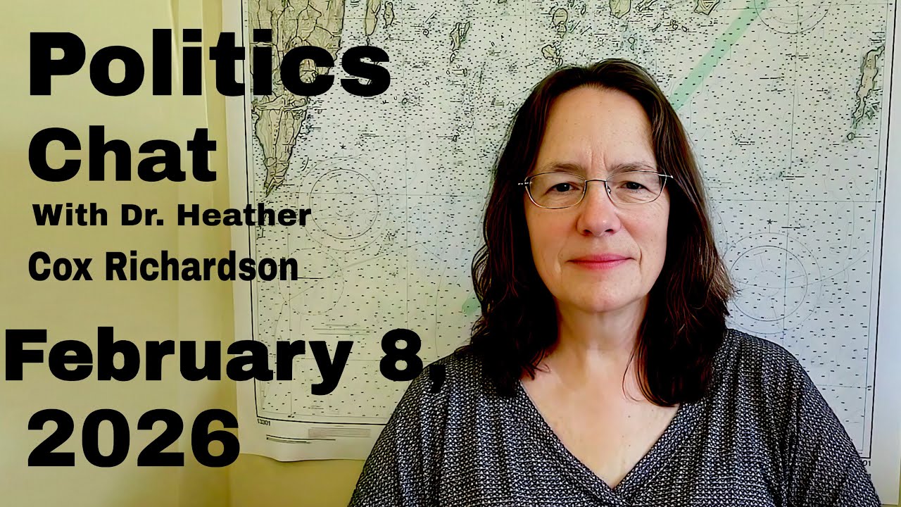 Politics Chat, February 8, 2026। Heather Cox Richardson