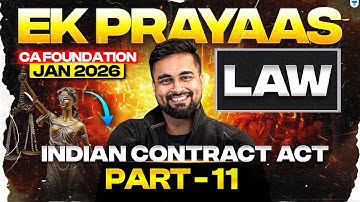 CA Foundation Jan 2026 | Indian Contract Act Part-11 | Business Laws  | ICAI | CA CS Shantam Gupta