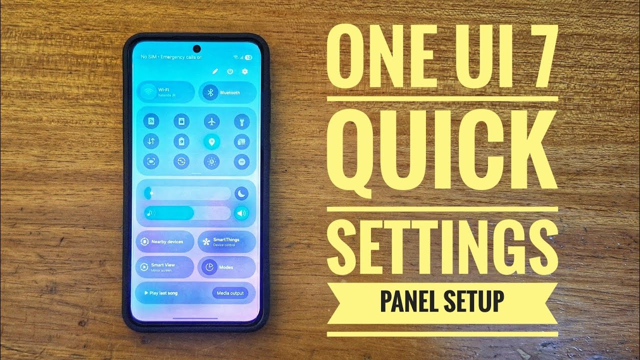 SAMSUNG ONE UI 7 QUICK SETTINGS AND NOTIFICATIONS PANEL SETUP. SAMSUNG ONE UI 7 QUICK SETTINGS AND NOTIFICATIONS PANEL SETUP.