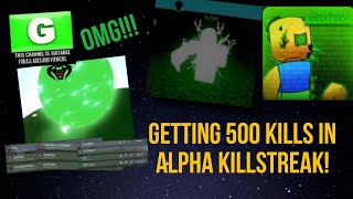 GETTING 500 KILLS AND GIVING IT AWAY! | Alpha Killstreak (Roblox)
