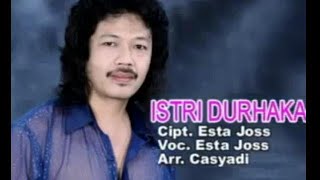 Esta Joss - Istri Durhaka