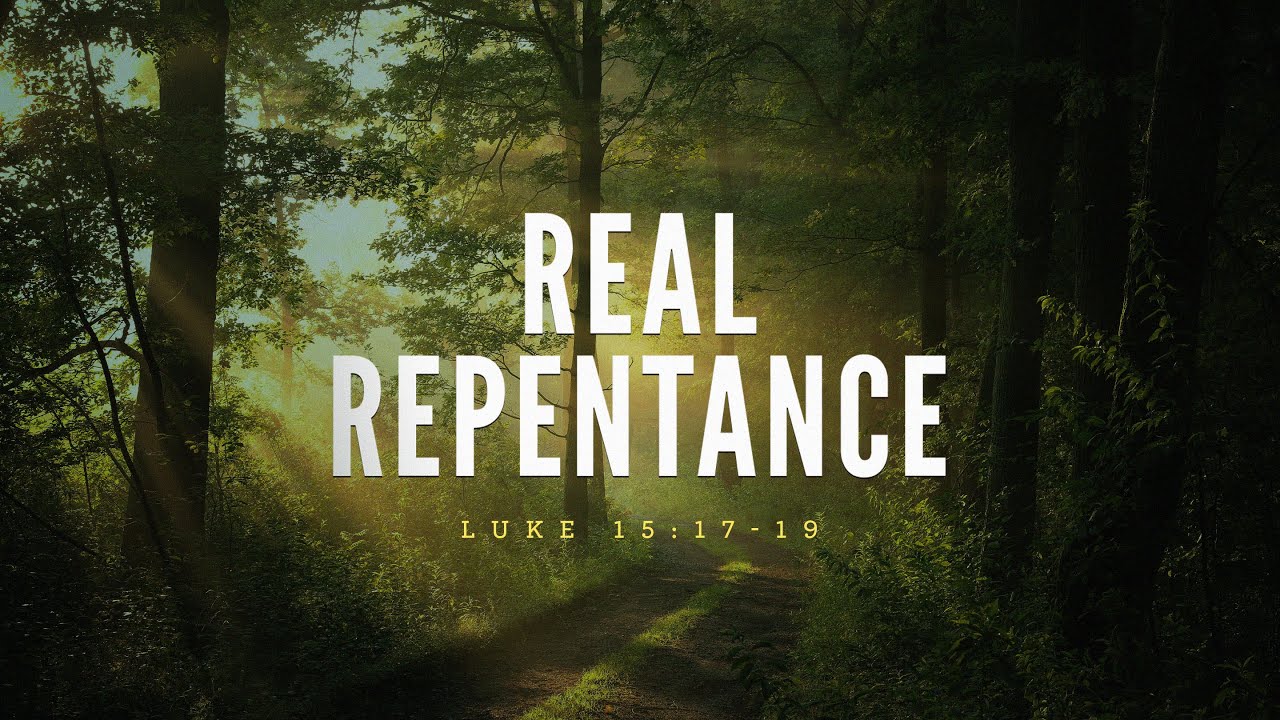 Real Repentance - YouTube
