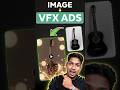 Image to Viral VFX Ad - In 30 Seconds!