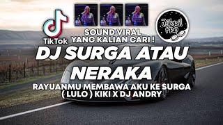 DJ RAYUANMU MEMBAWA AKU KE SURGA - SURGA ATAU NERAKA TIKTOK VIRAL 2024 FULL BASS! Jibril Pro Version