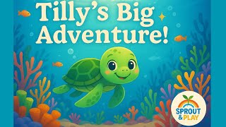 Tilly the Tiny Turtle | Storytime for kids | Sprout & Play