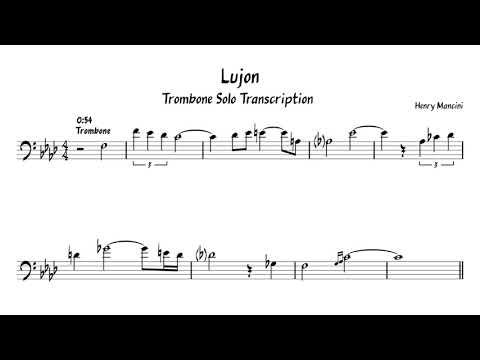 Henry Mancini- 'Lujon' Trombone and Alto (not Tenor) Saxophone Transcription