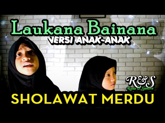 LAUKANA BAINANA Versi Anak - Runa Syakira [ official video ]