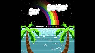 Hawaii Partii - Full Album