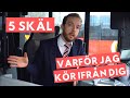 5 skäl varför jag kör ifrån dig