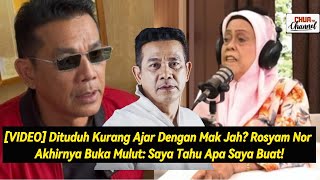 Dituduh Bersikap Kasar kepada Mak Jah? Rosyam Nor Akhirnya Buka Suara: Aku Tahu Apa yang Kulakukan!