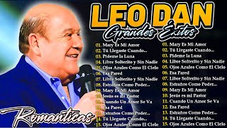 LEO DAN Éxitos Sus Mejores Romanticas Canciones💥LEO DAN Éxitos Album Completo💥LEO DAN Éxitos De Ayer
