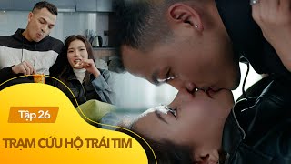 Trạm cứu hộ trái tim Tập 26| 'Ta i n ạn' lúc 'đẩy thuyền' Vũ - Hà, Mỹ Đình có nụ hôn bất ngờ với Nam