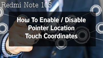 Redmi Note 10S | How to Enable Pointer Location Touch Coordinates | How To Disable Pointer Location