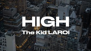 The Kid LAROI - High (Full Lyrics) ft. Drew Taggart