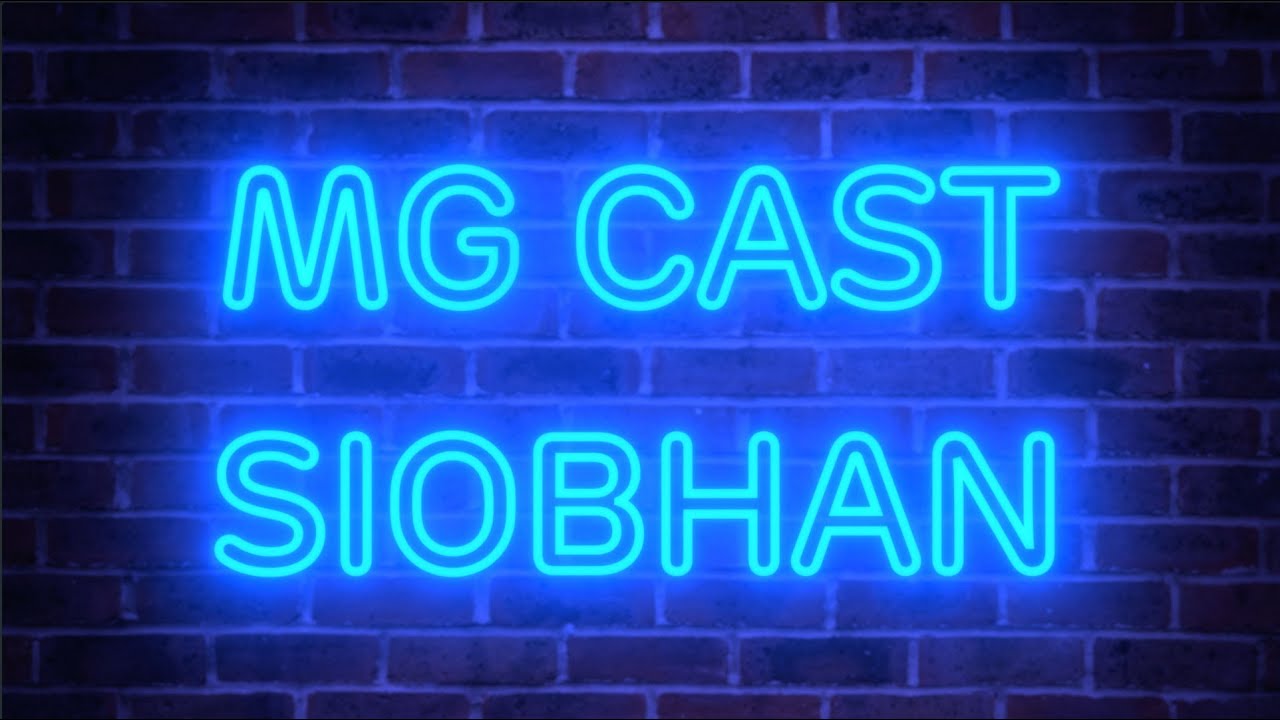 MG CAST Ep 3 - Siobhan Sutherland