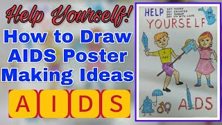 How to Draw AIDS Poster Making Ideas / Help yourself # AIDS / Poster Drawing.
