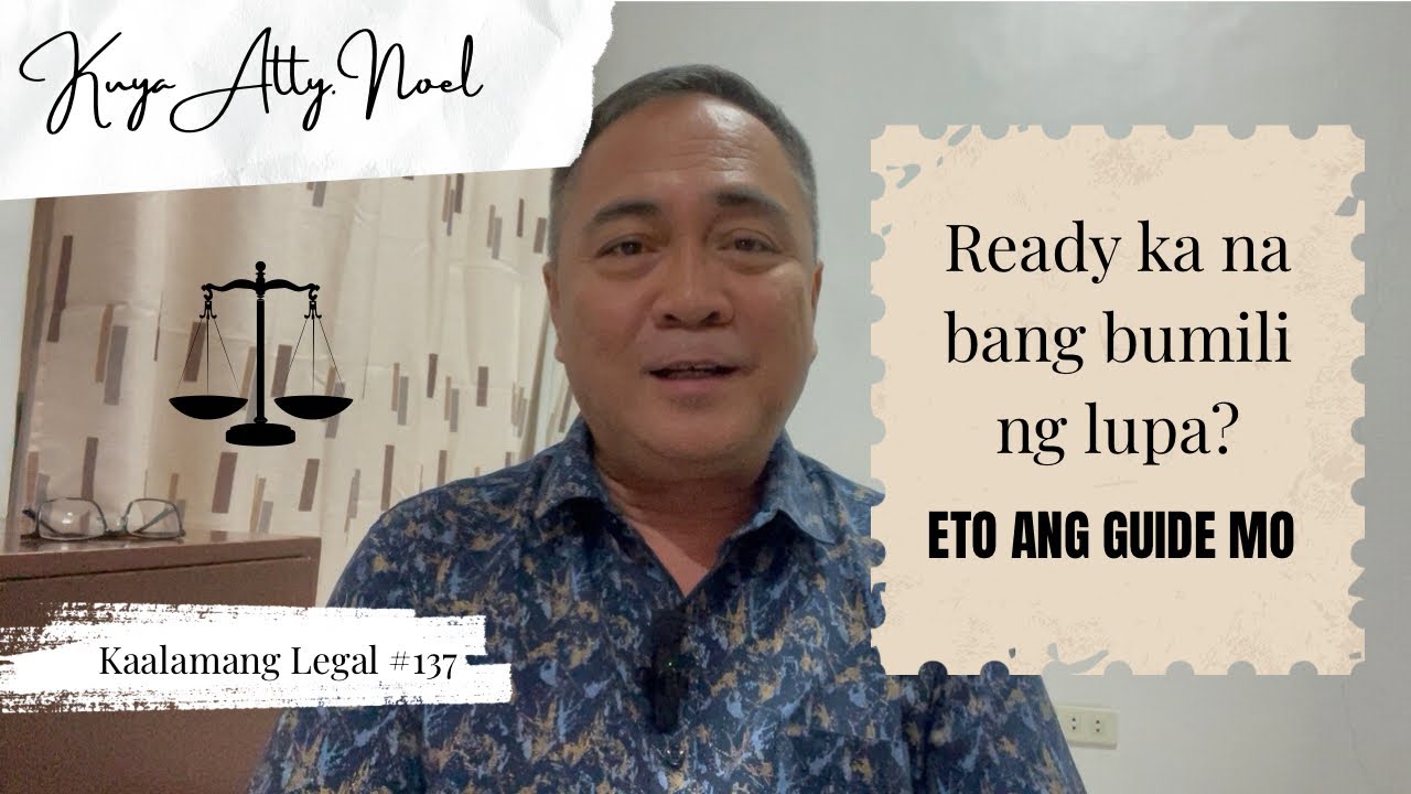 Ready ka na bang bumili ng lupa? ETO ANG GUIDE MO  |  Kaalamang Legal #137
