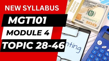 MGT101 Module 4 [Topics 28-Topic 46]