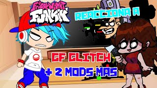 Friday Night funkin' Reacciona a GF Glitch y otros mods Pibby mas