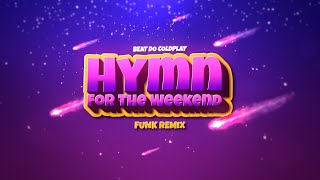 BEAT DO COLDPLAY - Hymn For The Weekend (FUNK REMIX) by Djay L Beats