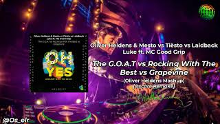 The G.O.A.T vs Rocking With The Best vs Grapevine (Oliver Heldens Mashup) [OscarL Remake]