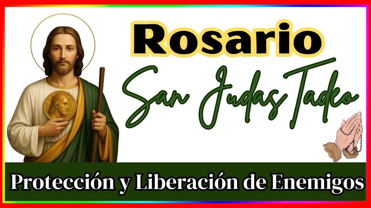 🔔🙏 Rosario de SAN JUDAS TADEO para Alejar Enemigos y Liberar Tu Vida 💖🔥