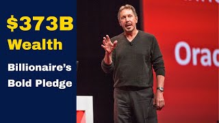 Larry Ellison to Donate 95% of $373B Fortune | Oracle Billionaire Philanthropy