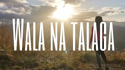 Wala Na Talaga (LYRICS) - Klarisse De Guzman