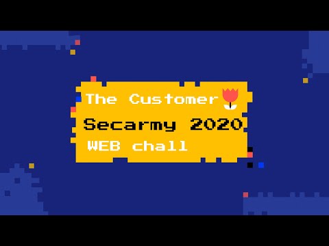 The Customer | Secarmy 2020 CTF | WEB Write up