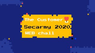 The Customer | Secarmy 2020 CTF | WEB Write up