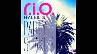R.I.O ft. Nicco Party Shaker (Radio Edit)