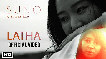 Latha | Official Video | Suno | Shilpa Rao | New Hindi Song