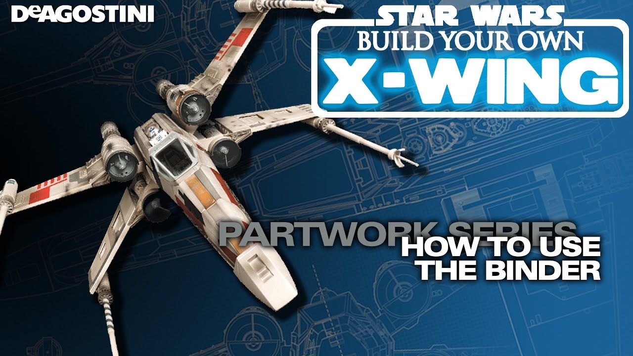 DeAgostini Modelspace Build Your Own X Wing How To Use The Binder Deagostini modelspace build your own x wing how to use the binder